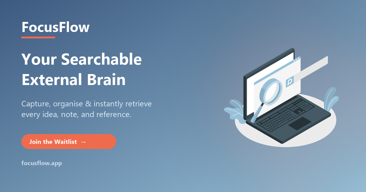 FocusFlow — A Searchable External Brain | AI Agents for Your Project ...